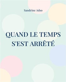 Quand le temps s'est arrete