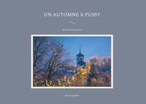 Un automne à Pussy - Massif de la Lauzière