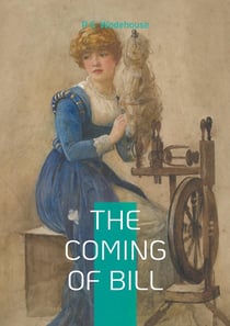 The Coming of Bill : Comedy romance marriage