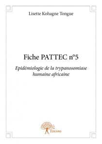 Fiche PATTEC t.5 - épidémiologie de la trypanosomiase humaine africaine