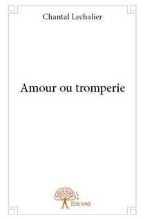 Amour ou tromperie