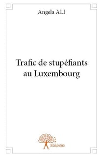 Trafic de stupéfiants au luxembourg