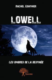 Lowell - les ombres de la destinée