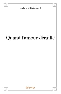 Quand l'amour déraille