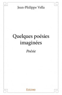 Quelques poésies imaginées