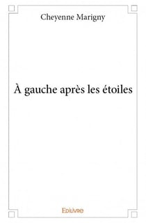 À gauche après les étoiles