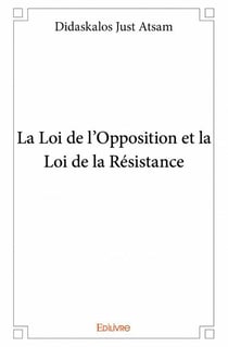 La Loi de l'opposition et la Loi de la Résistance