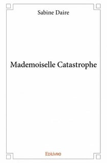 Mademoiselle catastrophe