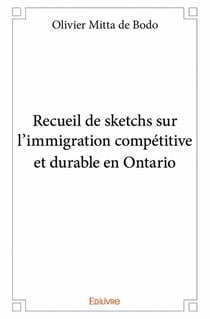 Recueil de sketchs sur l'immigration compétitive et durable en ontario