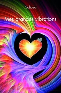 Mes grandes vibrations