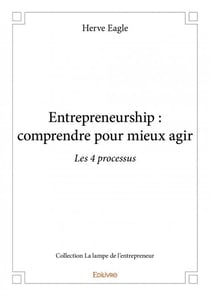 Entrepreneurship : comprendre pour mieux agir