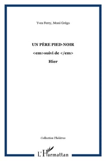 Un père pied-noir - hier