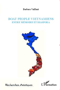 Boat people vietnamiens - entre mémoire et diaspora