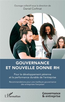 Gouvernance et nouvelle donne RH : Pour le développement pérenne et la performance durable de l'entreprise