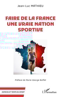 Faire de la France une vraie nation sportive
