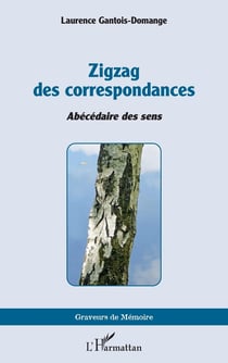 Zigzag des correspondances : Abécédaire des sens