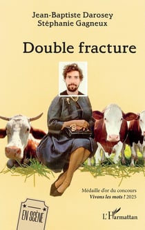 Double fracture : Médaille d'or du concours Vivons les mots ! 2025