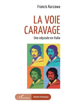 La voie Caravage : Une odyssée en Italie