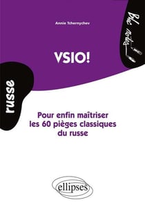 Vsio ! - pour enfin maîtriser les 60 pièges classiques du russe - niveau 2