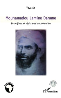 Mouhamadou Lamime Darame - entre jihad et résistance anticoloniale