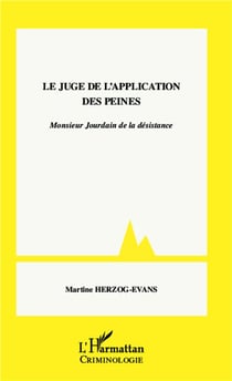 Le juge de l'application des peines - Monsieur Jourdain de la désistance