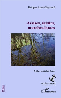 Assises, éclairs, marches lentes