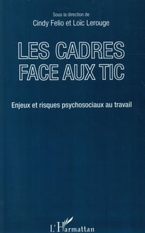 Les cadres face aux tic - enjeux et risques psychosociaux au travail
