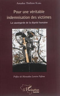 Pour une véritable indemnisation des victimes : La sauvegarde de la dignité humaine