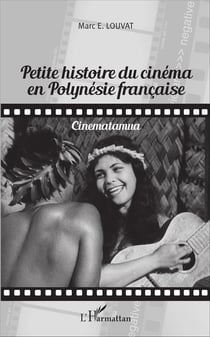 Petite histoire du cinéma en Polynesie francaise - cinematamua
