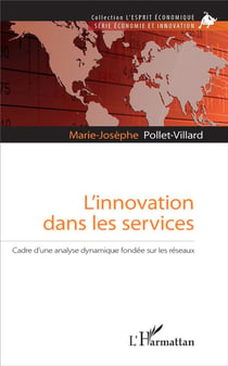 L'innovation dans les services - cadre d'une analyse dynamique fondée sur les réseaux