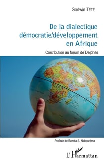 De la dialectique démocratie/ développement en Afrique - contribution au forum de Delphes