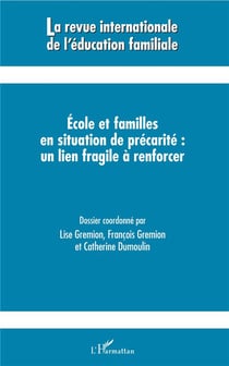 Revue Internationale d'Education Familiale : ecoles et familles en situation de précarité : un lien fragile à renforcer