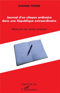 Journal d'un citoyen ordinaire dans une République extraordinaire - mémoire du temps present