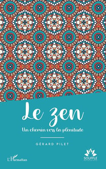 Le zen, un chemin vers la plénitude