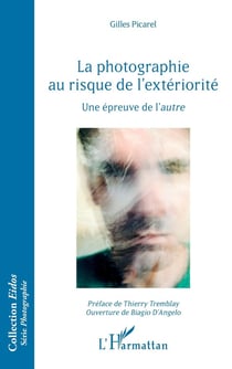 La photographie au risque de l'exteriorité - une épreuve de l'autre