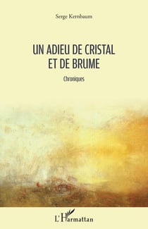 Un adieu de cristal et de brume - chroniques