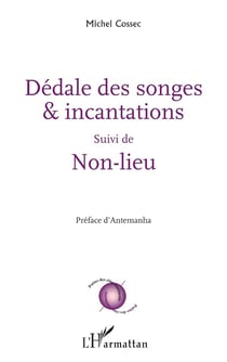 Dédale des songes et incantation - non-lieu