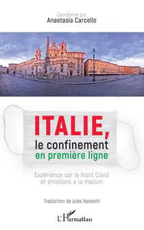 Italie, le confinement en première ligne : expérience sur le front Covid et émotions à la maison