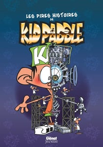 Kid Paddle : les pires histoires de Kid Paddle