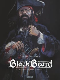 Black Beard Tome 1 : pendez-les haut et court !