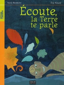 Écoute ! la terre te parle...