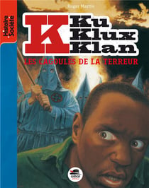 Ku Klux Klan Tome 2 - les cagoules de la terreur