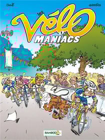 Les Vélo Maniacs Tome 1