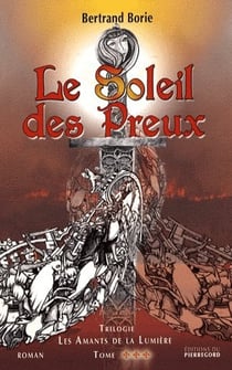 Le soleil des preux t.3 - les amants de la lumière