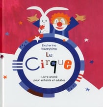 Le cirque - livre animé pour enfants et adultes