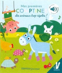 Mes premières comptines des animaux trop rigolos !