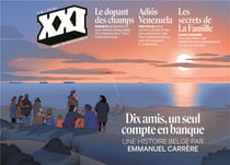 Revue XXI n.55 : dix amis, un compte commun : une histoire belge par Emmanuel Carrère