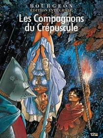 Les compagnons du crepuscule - integrale t.1 a t.3