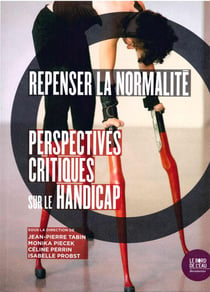 Repenser la normalité - perspectives critiques sur le handicap