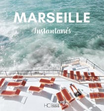 Marseille : Instantanés